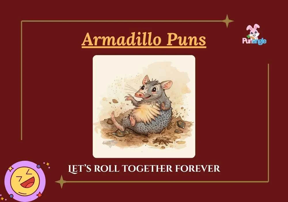 Armadillo Puns