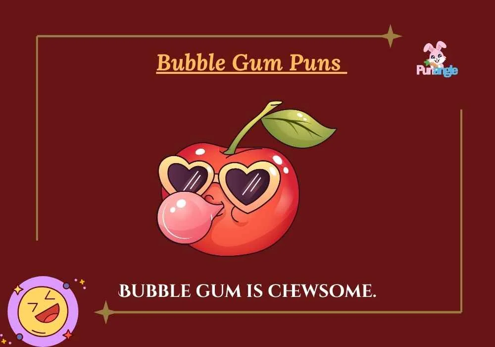 Bubble Gum Puns