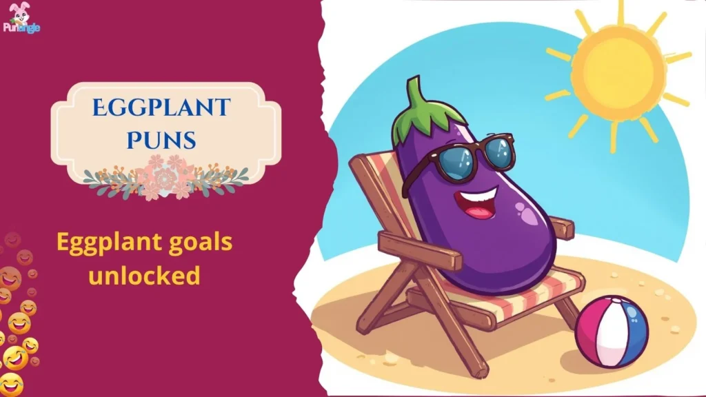 Eggplant Puns