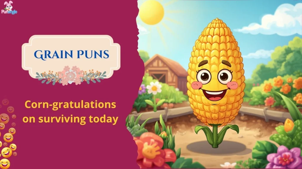 Grain Puns