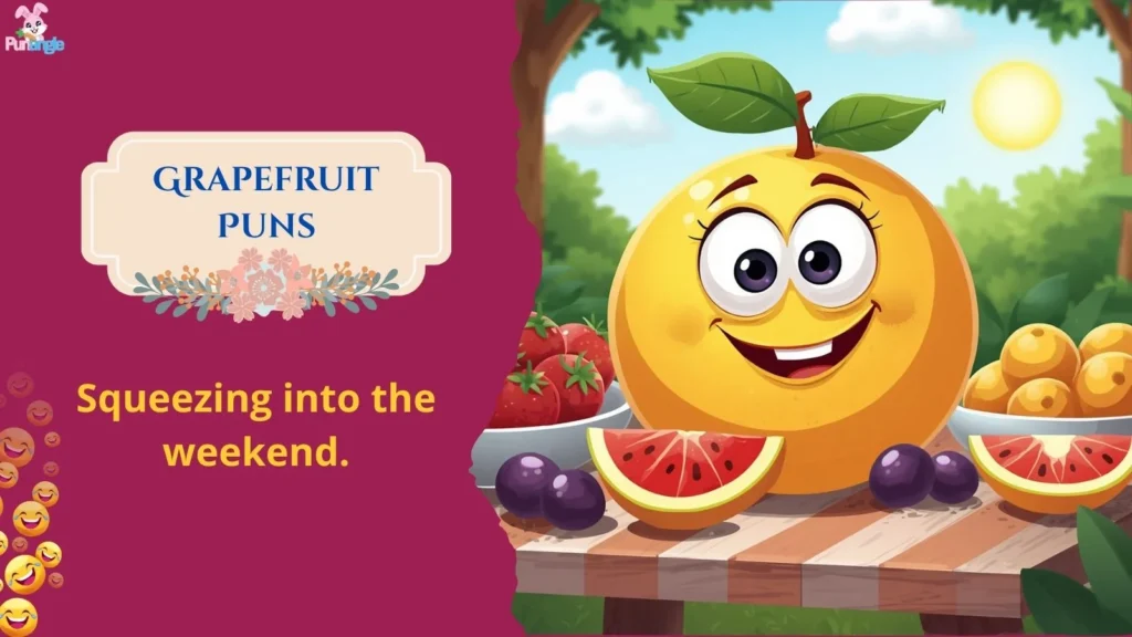 Grapefruit Puns
