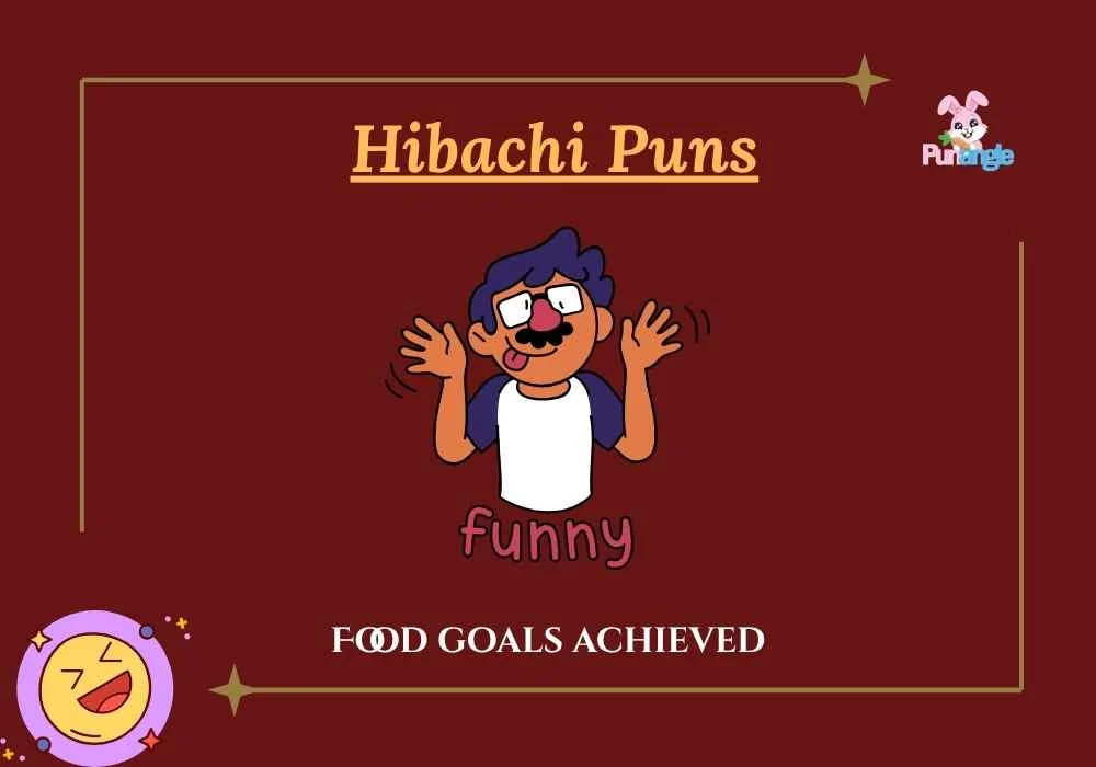 Hibachi Puns