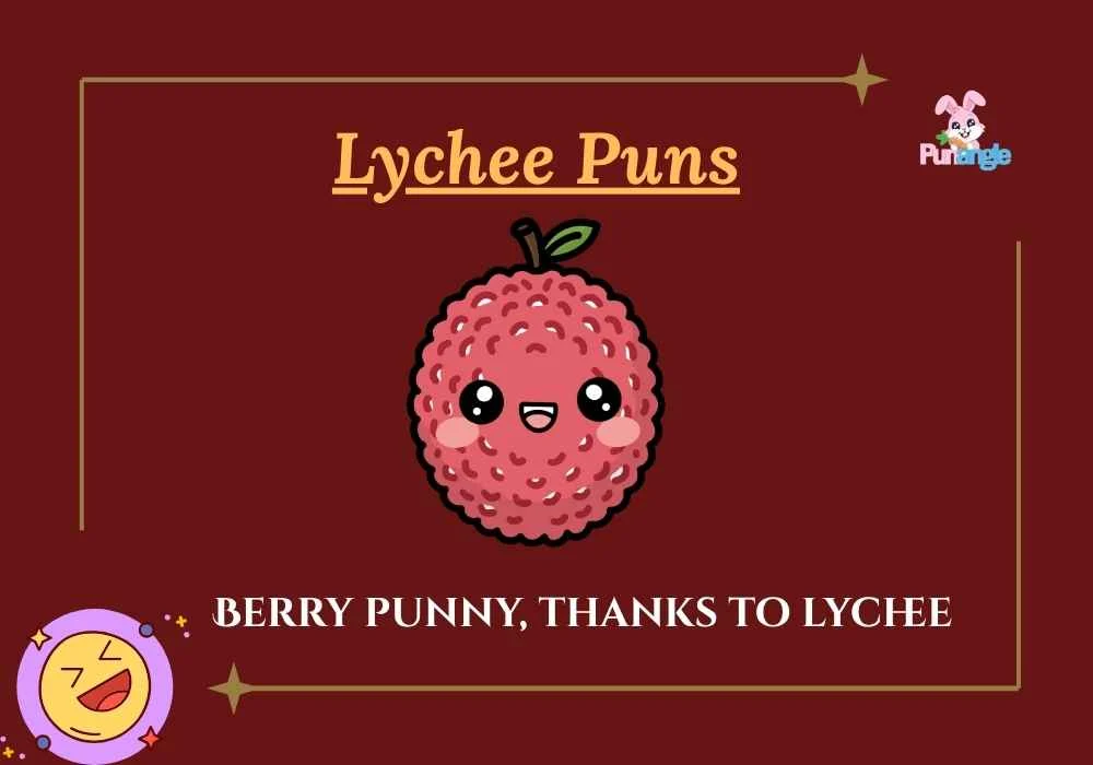 Lychee Puns