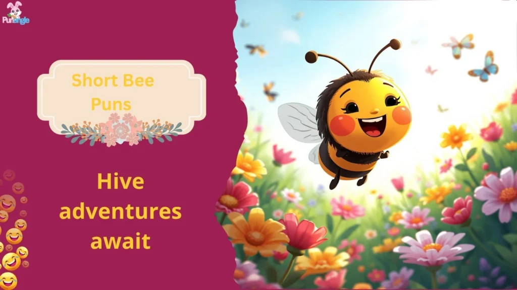 Short Bee Puns