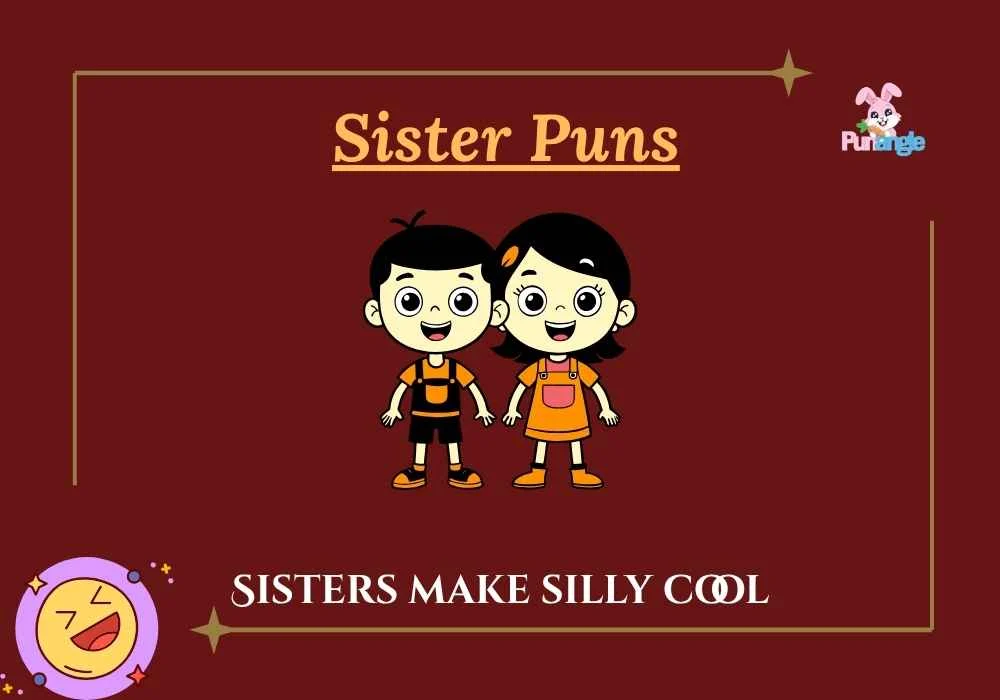Sister Puns