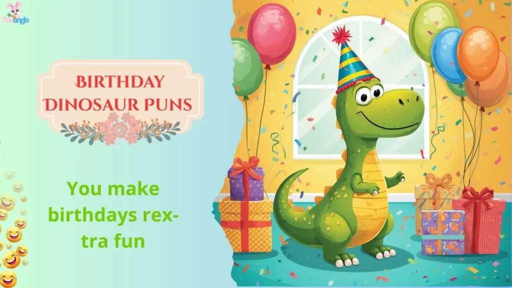 Birthday Dinosaur Puns