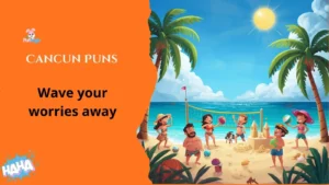 Cancun Puns