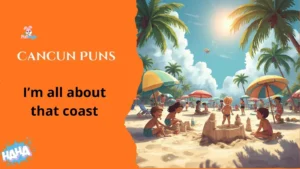 Cancun Puns