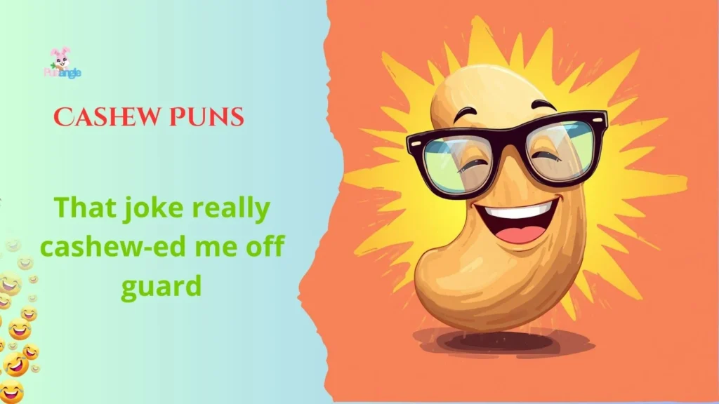 Cashew Puns