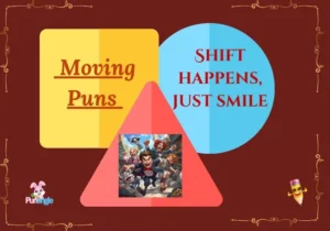 Moving Puns