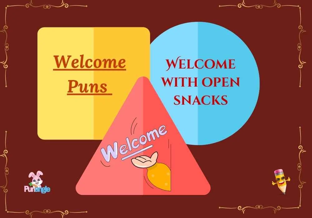 Welcome Puns