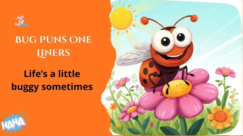 Bug Puns One Liners