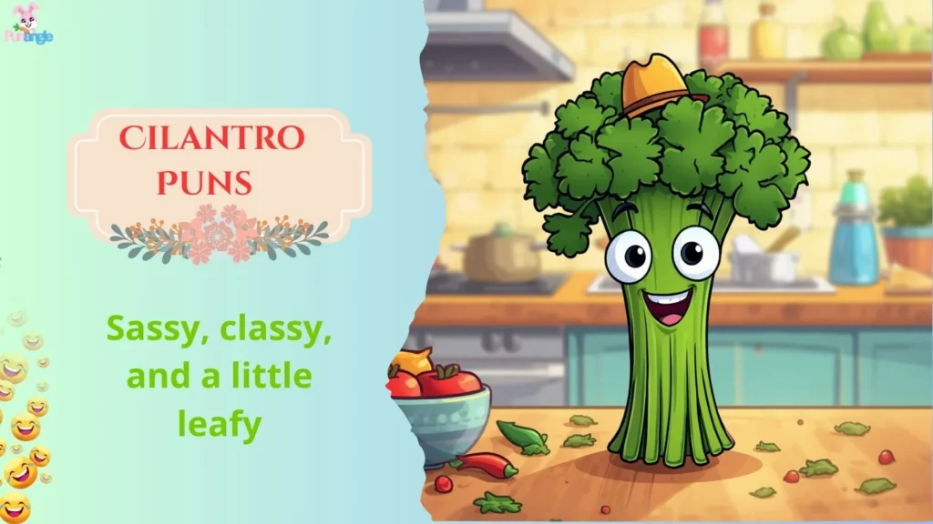 Cilantro Puns