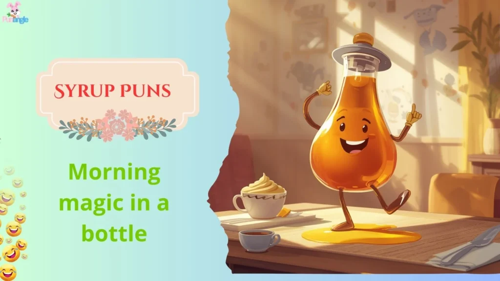 Syrup Puns