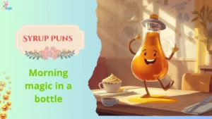 Syrup Puns