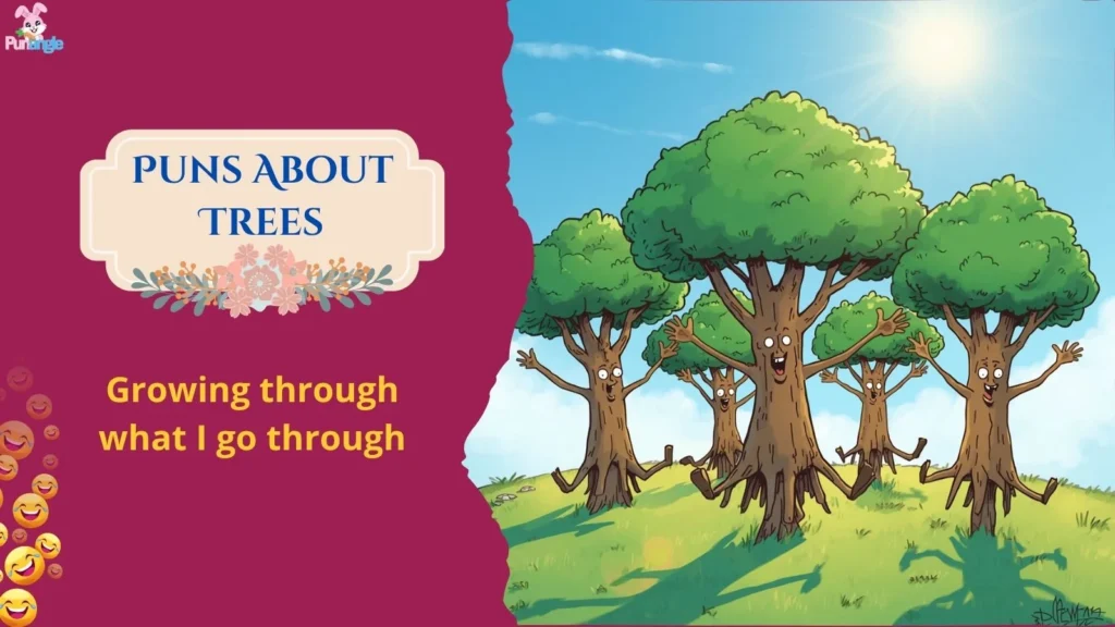 Puns About Trees