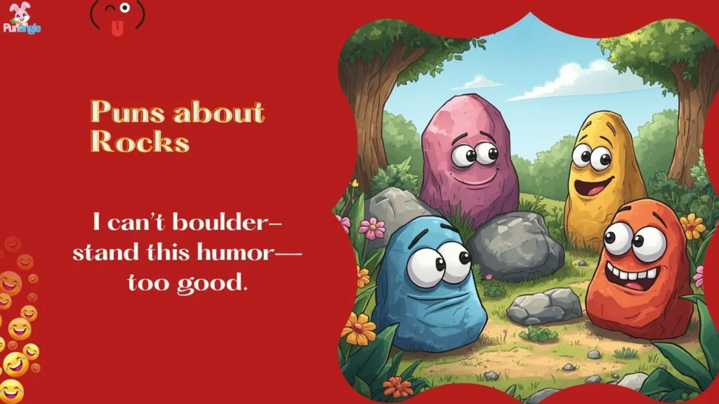 Puns about Rocks