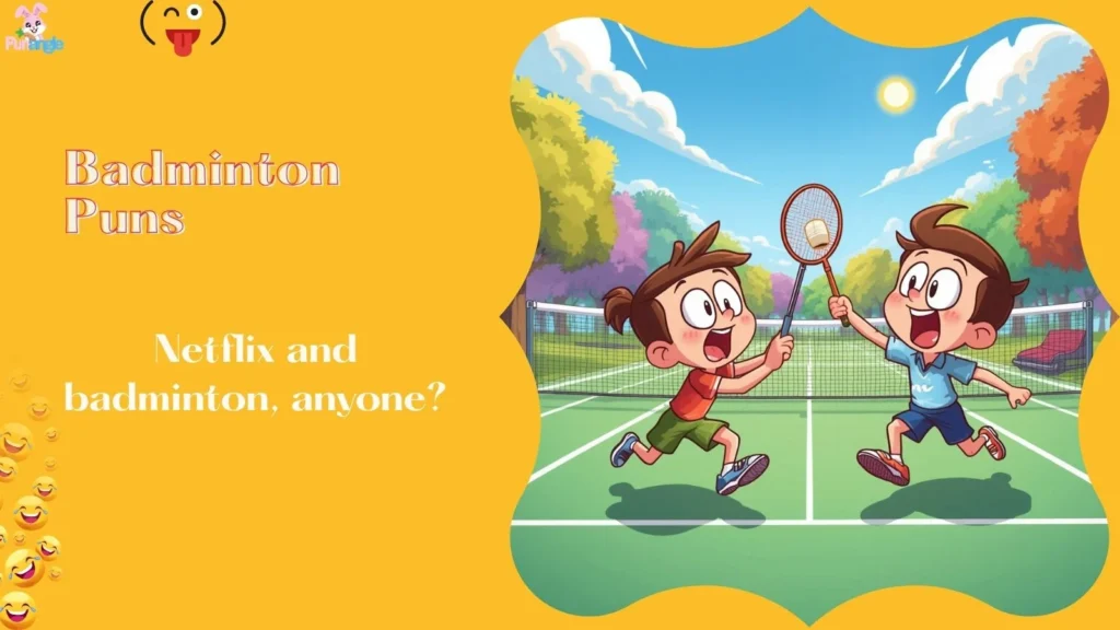 Badminton Puns