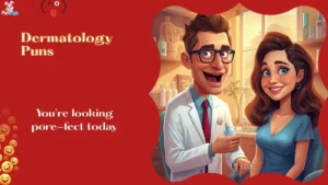 Dermatology Puns