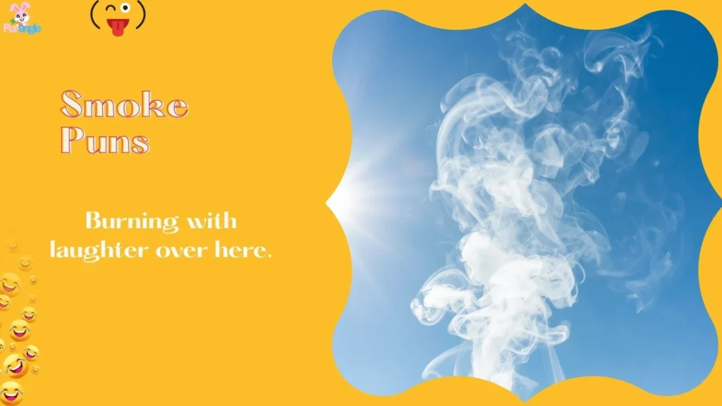 Smoke Puns