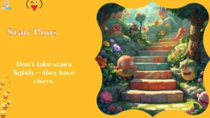 Stair Puns